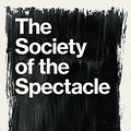 Cover Art for 9781922491282, The Society of the Spectacle by Guy Debord