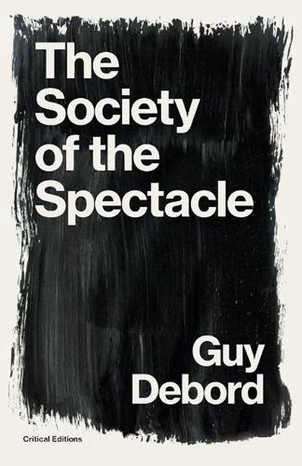 Cover Art for 9781922491282, The Society of the Spectacle by Guy Debord