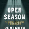 Cover Art for 9780062375117, Open Season by Ben Crump