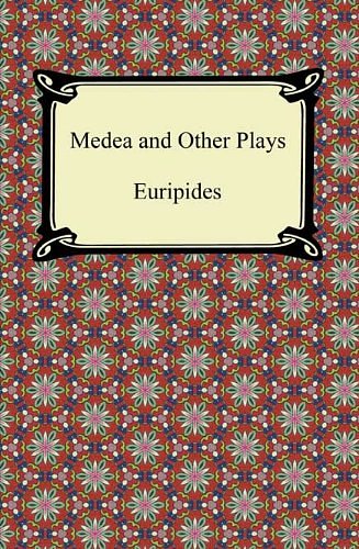 Cover Art for B0083JC0RG, Medea and Other Plays by Euripides