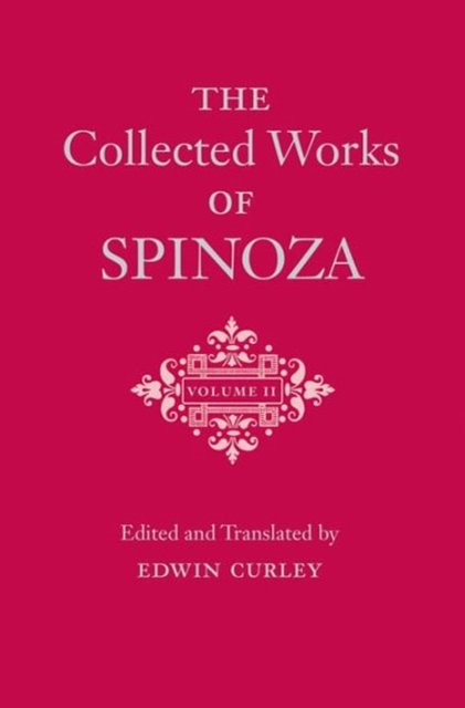 Cover Art for 9780691167633, The Collected Works of Spinoza: Volume II by Benedictus de Spinoza