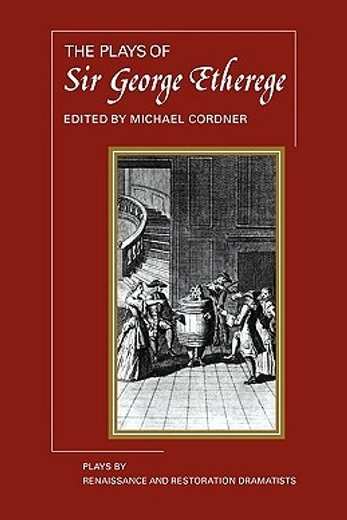 Cover Art for 9780521288798, The Plays of George Etherege by Sir George Etherege