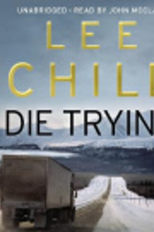 Cover Art for 9781448169269, Die Trying: (Jack Reacher 2) by Lee Child