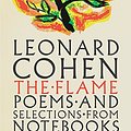 Cover Art for 9780771024412, The Flame by Leonard Cohen