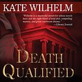 Cover Art for 9781483070124, Death Qualified by Kate Wilhelm