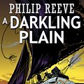 Cover Art for 9781407152110, Predator Cities: A Darkling Plain. Anniversary Edition by Philip Reeve