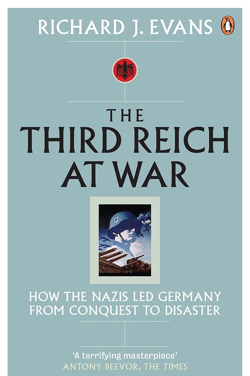 Cover Art for 9780141917559, The Third Reich at War by Richard J. Evans