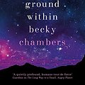 Cover Art for B08BLVTW7V, The Galaxy, and the Ground Within: Wayfarers 4 by Becky Chambers