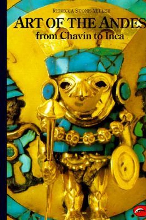 Cover Art for 9780500202869, Art of the Andes by Stone-Miller, Rebecca