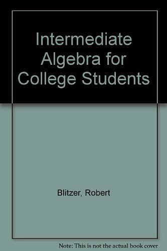 Cover Art for 9780023108440, Intermediate Algebra for College Students by Robert Blitzer
