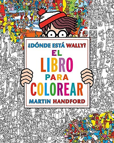 Cover Art for 9788416075850, Dónde está Wally? Libro para colorear by Martin Handford