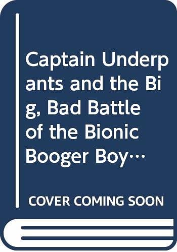 Cover Art for 9780606282192, Captain Underpants and the Big, Bad Battle of the Bionic Booger Boy, Part 2 by Dav Pilkey