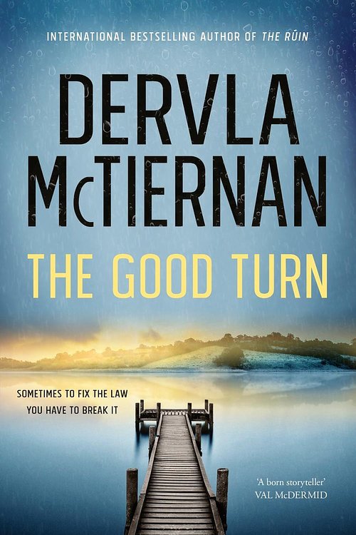 Cover Art for 9781460756799, The Good Turn by Dervla McTiernan