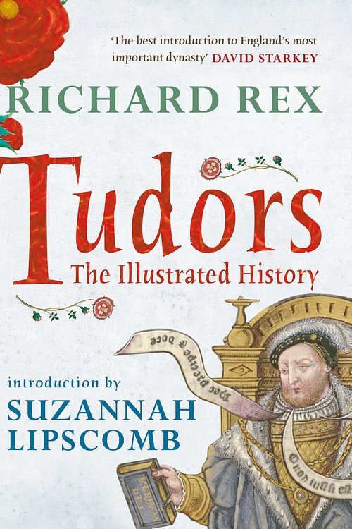 Cover Art for 9781445644035, Tudors by Richard Rex, Suzannah Lipscomb