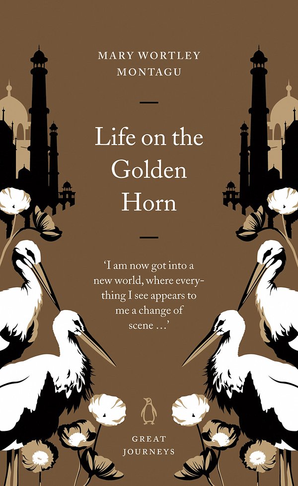 Cover Art for 9780141963235, Life on the Golden Horn by Mary Wortley Montagu