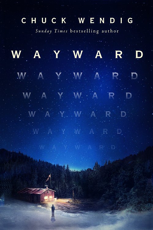 Cover Art for 9781529101119, Wayward by Chuck Wendig