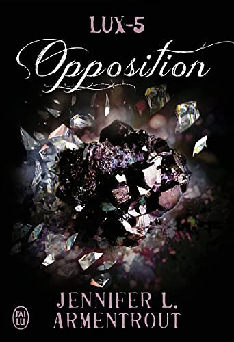 Cover Art for 9782290121870, Lux, Tome 5 : Opposition by Armentrout, Jennifer L.