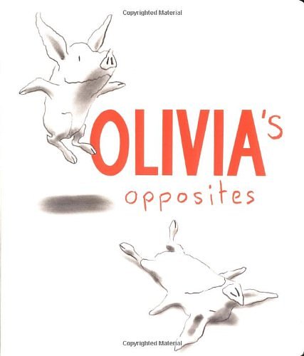 Cover Art for 9780689854484, Olivia's Opposites by Ian Falconer