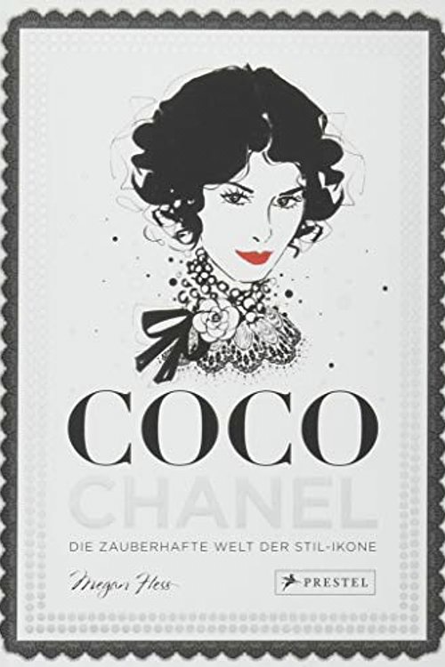 Cover Art for 9783791383118, Coco Chanel: Die zauberhafte Welt der Stil-Ikone by Megan Hess