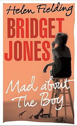 Cover Art for 9780224098090, Bridget Jones: Mad About the Boy by Helen Fielding