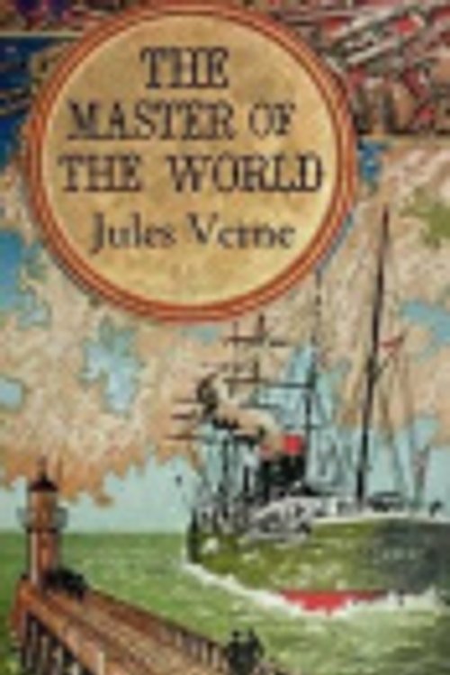 Cover Art for 9781508400653, The Master of the World by Jules Verne