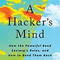 Cover Art for B0B3FY5R3M, A Hacker's Mind by Bruce Schneier