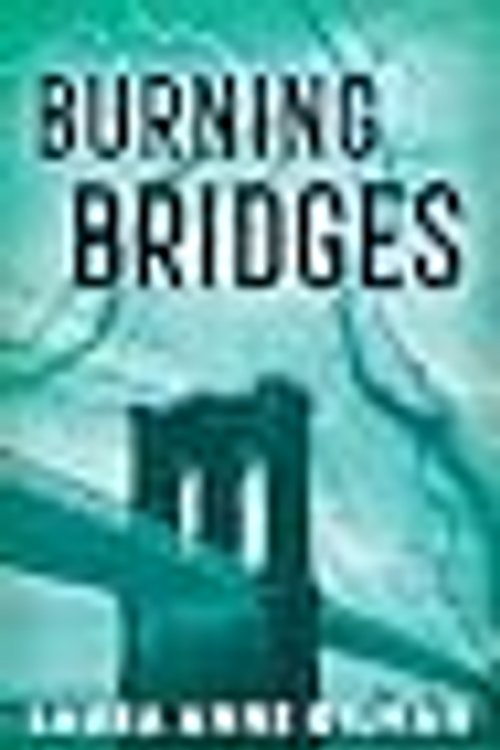 Cover Art for 9781489267078, Burning Bridges by Laura Anne Gilman