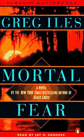 Cover Art for 9780140863154, Mortal Fear by Greg Iles, Jay Sanders