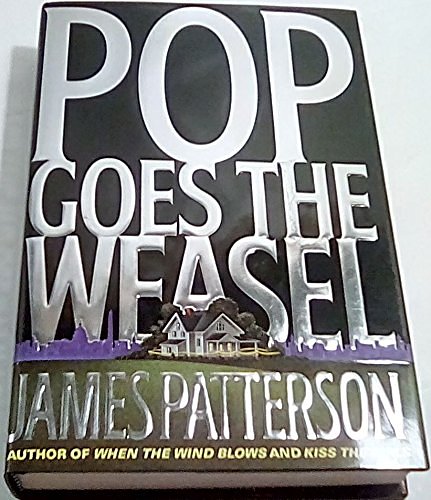 Cover Art for 9780747202646, Pop Goes the Weasel by James Patterson