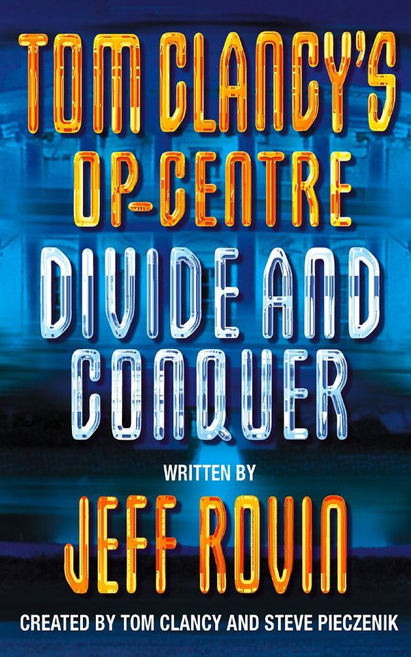 Cover Art for 9780006513988, Divide and Conquer by Tom Clancy, Jeff Rovin, Steve Pieczenik