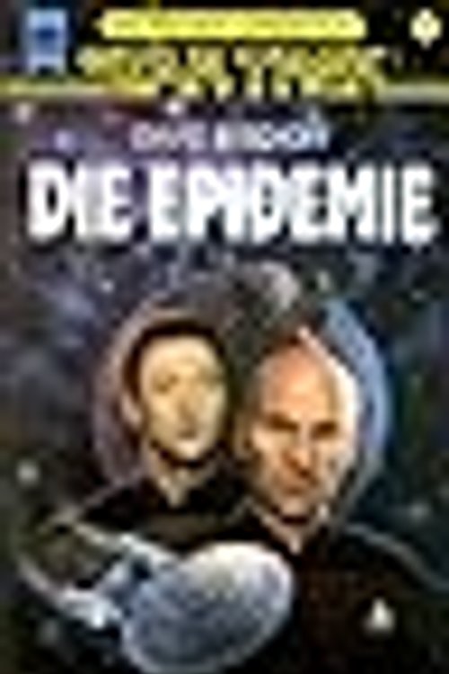 Cover Art for 9783453085961, Die Epidemie. Star Trek. Die Nächste Generation by David Bischoff