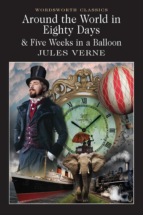 Cover Art for 9781853260902, Around the World in 80 Days & Five Weeks in a Balloon by Jules Verne