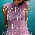 Cover Art for 9780061174759, Anybody Out There? by Marian Keyes