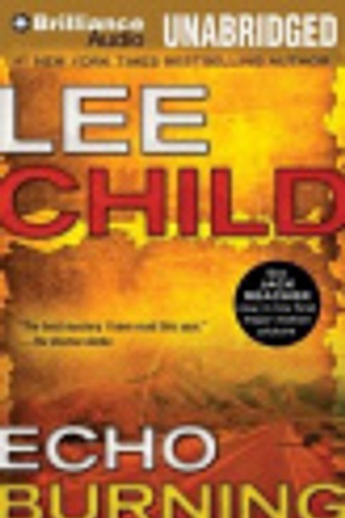 Cover Art for 9781491510995, Echo Burning (Jack Reacher Novels) by Lee Child