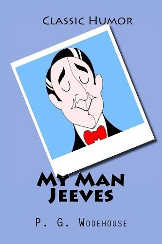 Cover Art for 9781523796144, My Man Jeeves by P. G. Wodehouse