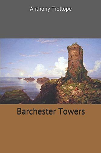 Cover Art for 9781698654294, Barchester Towers by Anthony Trollope