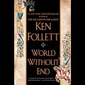 Cover Art for B000X1MX7Y, World Without End by Ken Follett