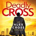 Cover Art for 9781787461901, Deadly Cross: (Alex Cross 28) by James Patterson