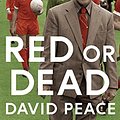 Cover Art for 8601404231513, Red or Dead by David Peace