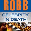 Cover Art for 9781455818242, Celebrity in Death: Library Edition by J. D. Robb