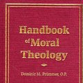 Cover Art for 9780912141299, Handbook of Moral Theology by Dominic M. Prummer