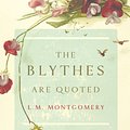 Cover Art for 9780143175346, The Blythes Are Quoted by L. M. Montgomery