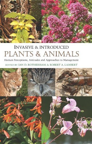 Cover Art for 9781849710718, Invasive and Introduced Plants and Animals: Human Perceptions, Attitudes and Approaches to Management by Ian D. Rotherham, Robert A. Lambert