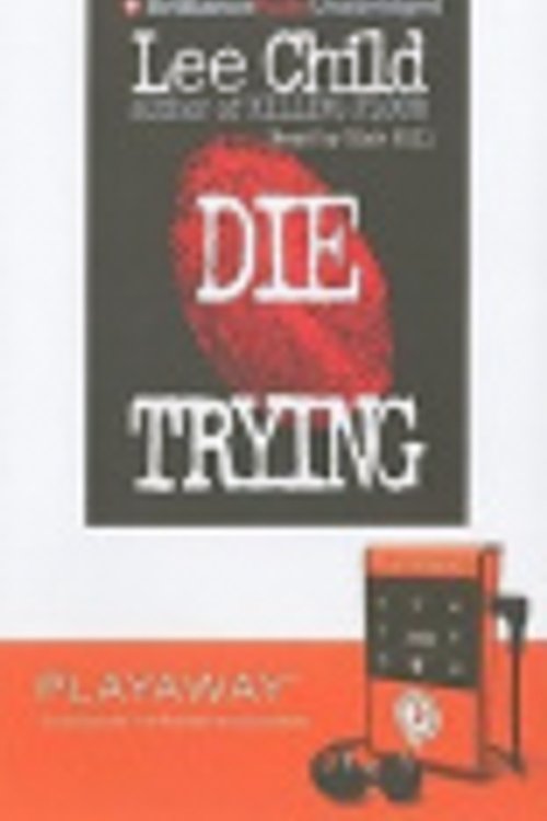 Cover Art for 9781605147949, Die Trying by Child New York Times Bestselling Author, Lee