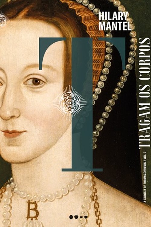 Cover Art for 9786556920733, Tragam os corpos by Hilary Mantel