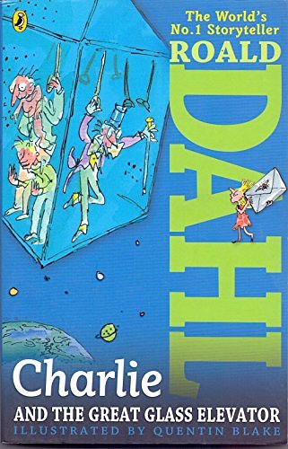 Cover Art for 9780141349831, Charlie and the Great Glass Elevator by Roald Dahl