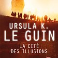 Cover Art for 9782253072539, La Cite Des Illusions (Ldp Science Fic) (French Edition) by Le Guin, Ursula