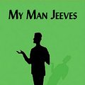 Cover Art for 9781304386595, My Man Jeeves by P. G. Wodehouse