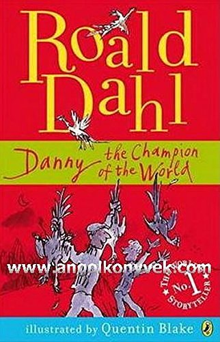 Cover Art for 9780141326177, Danny the champion of the world by Roald Dahl