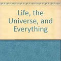 Cover Art for 9780606031370, Life, the Universe, and Everything by Douglas Adams